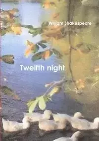 Twelfth Night - William Shakespeare