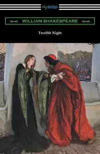 Twelfth Night, or What You Will (Annotated by Henry N. Hudson with an Introduction by Charles Harold Herford) - William Shakespeare