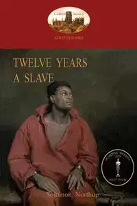 Twelve Years a Slave - Solomon Northup