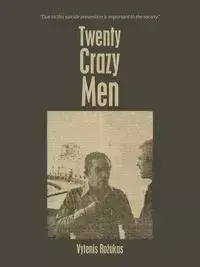 Twenty Crazy Men - Rožukas Vytenis