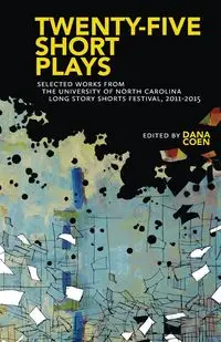 Twenty-Five Short Plays - Coen Dana