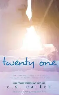 Twenty One - Carter E