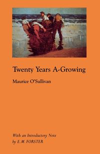 Twenty Years A-Growing - Maurice O'Sullivan