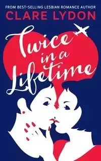 Twice In A Lifetime - Clare Lydon