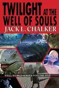 Twilight at the Well of Souls (Well World Saga - Jack L. Chalker