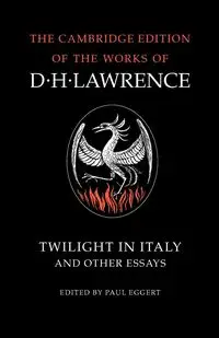 Twilight in Italy and Other Essays - Lawrence D. H.