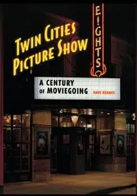 Twin Cities Picture Show - Dave Kenney