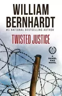 Twisted Justice - William Bernhardt