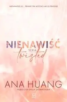 Twisted T.3 Nienawiść - Ana Huang