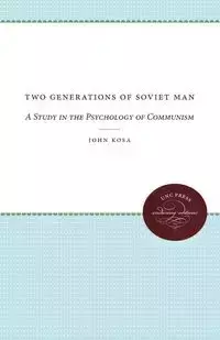 Two Generations of Soviet Man - John Kosa