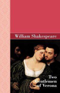 Two Gentlemen of Verona - William Shakespeare