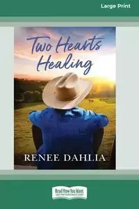 Two Hearts Healing - Dahlia Renee