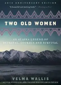 Two Old Women [Anniversary Edition] - Velma Wallis