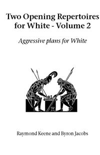 Two Opening Repertoires for White - Volume 2 - Raymond Keene