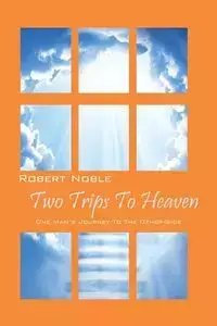 Two Trips to Heaven - Noble Robert