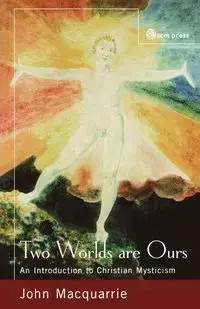 Two Worlds Are Ours - John MacQuarrie