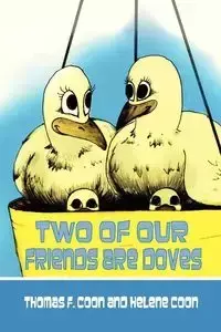 Two of Our Friends Are Doves - Thomas F. Coon