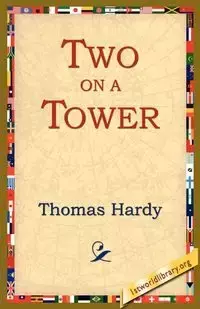 Two on a Tower - Thomas Hardy