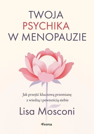 Twoja psychika w menopauzie. Jak przejść... - Lisa Mosconi