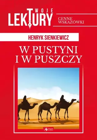 Twoje Lektury W pustyni i w puszczy (oprawa twarda) - Henryk Sienkiewicz