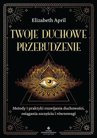 Twoje duchowe przebudzenie - Elizabeth April