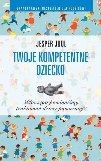 Twoje kompetentne dziecko - Jesper Juul