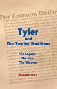 Tyler and the Twelve Traditions - Edward Bear