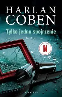 Tylko jedno spojrzenie - Harlan Coben