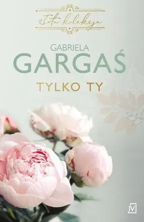 Tylko ty - Gabriela Gargaś