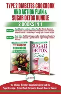 Type 2 Diabetes Cookbook and Action Plan & Sugar Detox - 2 Books in 1 Bundle - Jennifer Louissa