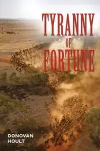 Tyranny of Fortune - Don Hoult