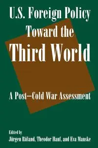 U.S. Foreign Policy Toward the Third World - Ruland Jurgen