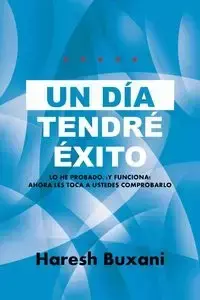 UN DÍA TENDRÉ ÉXITO - Buxani Haresh