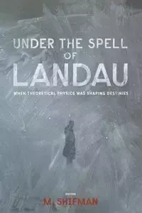 UNDER THE SPELL OF LANDAU - MIKHAIL SHIFMAN