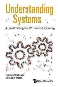 UNDERSTANDING SYSTEMS - MICHAEL F INSANA & JAMSHID GHABOUSSI