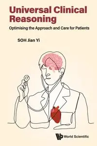 UNIVERSAL CLINICAL REASONING - YI JIAN SOH