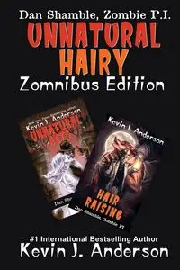 UNNATURAL HAIRY  Zomnibus Edition - Anderson Kevin J.