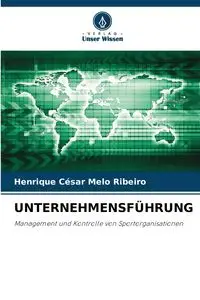 UNTERNEHMENSFÜHRUNG - Melo Ribeiro Henrique César