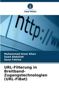 URL-Filterung in Breitband-Zugangstechnologien (URL-FiBat) - Khan Muhammad Umer