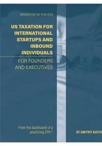 US Taxation for International Startups and Inbound Individuals - Kustov Dmitriy