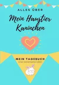 Über Mein Haustier-Kaninchen - Co. Petal Publishing