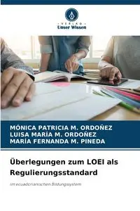 Überlegungen zum LOEI als Regulierungsstandard - M. MÓNICA PATRICIA ORDOÑEZ