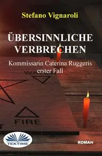 Übersinnliche Verbrechen - Kommissarin Caterina Ruggeris Erster Fall - Vignaroli Stefano