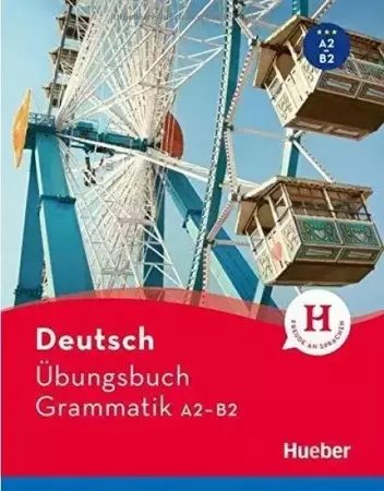 Ubungsbuch Grammatik A2 B2 HUEBER - Dr. Sabine Dinsel, Lukas Mayrhofer