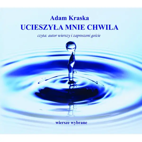 Ucieszyła mnie chwila (Audiobook) - ADAM KRASKA