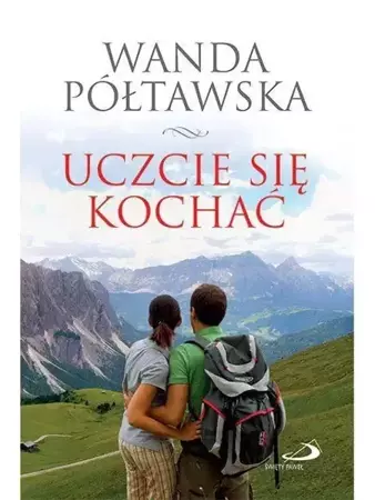 Uczcie się kochać - dr Wanda Półtawska