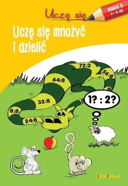 Uczę się. Uczę się mnożyć i dzielić - praca zbiorowa