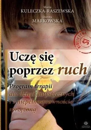 Uczę się poprzez ruch - Maria Kuleczka-Raszewska