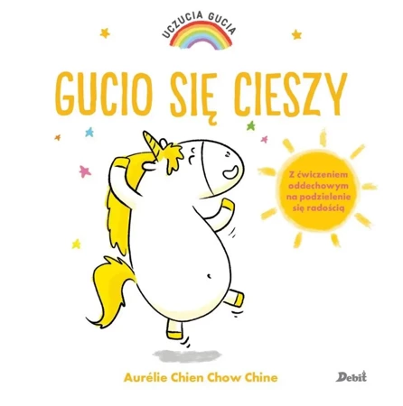 Uczucia Gucia. Gucio się cieszy - Aurelie Chien Chow Chine, Bożena Sęk