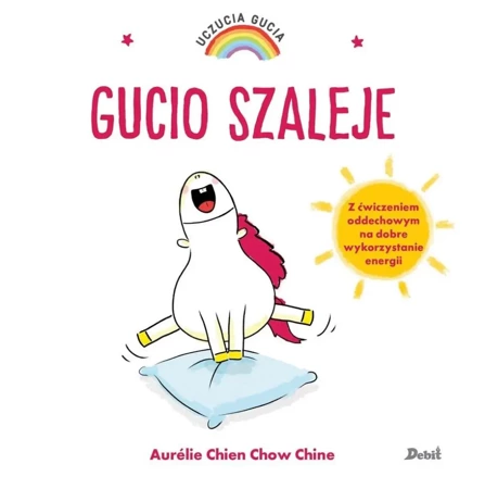 Uczucia Gucia. Gucio szaleje - Aurelie Chien Chow Chine, Bożena Sęk